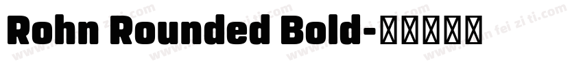 Rohn Rounded Bold字体转换